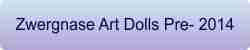 Zwergnase pre 2014 Art Dolls Collection